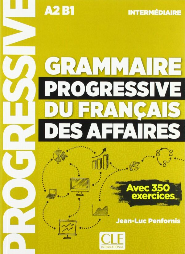 Grammaire progressive du français des affaires niveau intermédiaire