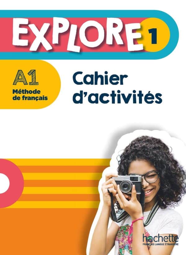 Explore 1 Cahier d'activités